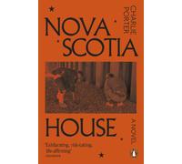 Nova Scotia House : A Novel