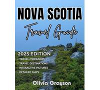 Nova Scotia Travel Guide 2025-2026: Explore Nova Scotia’s vibrant culture, rich flavors, and scenic beauty across historic cities, seaside towns, and breathtaking natural landscapes