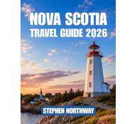 NOVA SCOTIA TRAVEL GUIDE 2026: Top Attractions, Coastal Routes, Historic Sites, Day Trips, Festivals, Food, Accommodation & Road Trip Itineraries (URBAN INSIDER GUIDES)