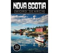 Nova Scotia Word Search: 50 Halifax Puzzles, Word Find, Vocabulary Activity Book for Kids, Adults and Seniors, 50 pages