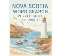 Nova Scotia Word Search Puzzle Book for Adults: 8.5x11” Large Print, 55 Relaxing Puzzles Featuring Lighthouses, Lobsters, and Coastal Life (Explore Canada Word Search Series)