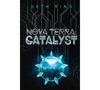Nova Terra: Catalyst: A LitRPG/GameLit Adventure (The Titan Series)