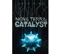 Nova Terra: Catalyst: A LitRPG/GameLit Adventure (The Titan Series)