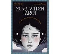 Nova Witch Tarot : A Deck for Curious Souls in Search of Magic