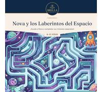 Nova y los Laberintos del Espacio: Libro de laberintos difíciles para niños de 8 a 12 años · 50 retos y misiones espaciales (Serie Fun)