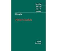 Novalis: Fichte Studies (Cambridge Texts in the History of Philosophy)