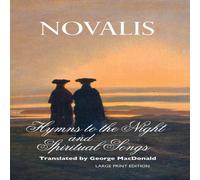 Novalis HYMNS TO THE NIGHT & SPIRITUAL SONGS: LARGE PRINT EDITION Novalis Multicolor