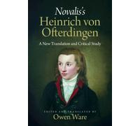 Novalis's ‘Heinrich von Ofterdingen' : A New Translation and Critical Study
