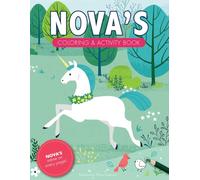 Nova's Coloring & Activity Book: A Personalized Gift For Nova - Her Name On Every Page (Personalized Coloring Pages)