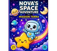 NOVA'S SPACE ADVENTURE Vol2 MISSION TERRA: An Easy Space Coloring Adventure for Little Explorers Ages 4-7