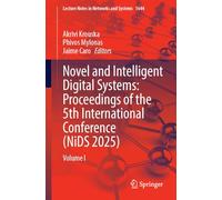 Novel and Intelligent Digital Systems: Proceedings of the 5th International Conference (NiDS 2025): Volume I: 1 (Lecture Notes in Networks and Systems, 1644)