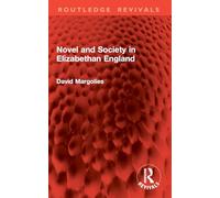 Novel and Society in Elizabethan England (Routledge Revivals)