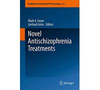 Novel Antischizophrenia Treatments: 213 (Handbook of Experimental Pharmacology, 213)