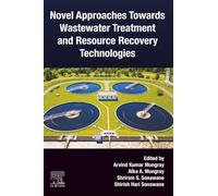 Novel Approaches Towards Wastewater Treatment and Resource Recovery Technologies