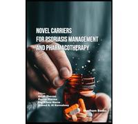 Novel Carriers for Psoriasis Management and Pharmacotherapy