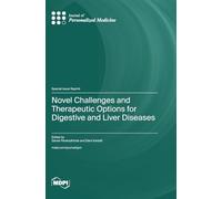 Novel Challenges and Therapeutic Options for Digestive and Liver Diseases