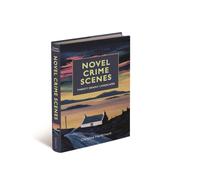 Novel Crime Scenes : Twenty Deadly Landscapes