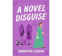 Novel Disguise, A (A Lady Librarian Mystery)