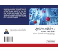 Novel Drug and Delivery System: Innovations and Future Directions