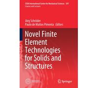 Novel Finite Element Technologies for Solids and Structures
