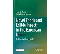 Novel Foods and Edible Insects in the European Union: An Interdisciplinary Analysis