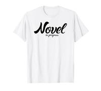 Novel in Progress Writer Author Humor Graphic T-Shirt