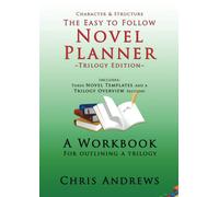 Novel Planner: Trilogy Edition: A Workbook for Outlining Trilogies: A Workbook for Outlining a Trilogy (Character and Structure)