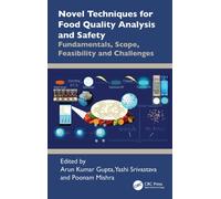 Novel Techniques for Food Quality Analysis and Safety : Fundamentals, Scope, Feasibility and Challenges