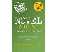 Novel Writing: A Writers' and Artists' Companion