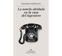 Novela Olvidada En La Casa del Ingeniero, La (Editorial Anagrama: Barcelona, 740)