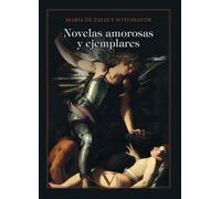 Novelas amorosas y ejemplares: 1 (Narrativa)