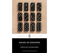 Novelas ejemplares: edición de un catedrático de la Universidad de Vigo (Penguin Clásicos)