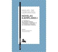 Novelas ejemplares I: La gitanilla. El amante liberal. Rinconete y cortadillo. La española inglesa. El licenciado Vidriera (Clásica)