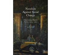 Novelists Against Social Change: Conservative Popular Fiction, 1920-1960