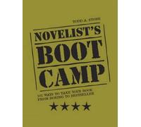 Novelist's Boot Camp: 101 Ways to Take Your Book from Boring to Bestseller
