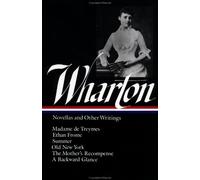 [Novellas and Other Writings (Library of America)] [By: Wharton, Edith] [April, 1990]