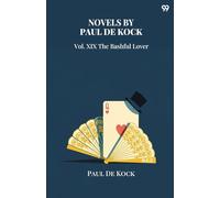 Novels Of Paul De KockVol. XIX The Bashful Lover (Edition1)