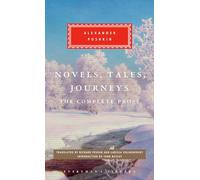 Novels, Tales, Journeys: The Complete Prose (Everyman's Library Classics)