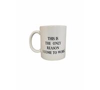 Novelty 11-Ounce This is the only reason I | Ceramic Coffee Mug | 11 OZ