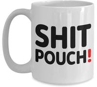 Novelty Ceramic Coffee Mug - Gift Idea Funny Offensive Sarcastic Rude Sassy Vintage Curse Words English British Swearing Shit Pouch Quote, White Ceramic Cup, Bold Gag 11Oz