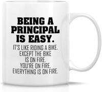 Novelty Coffee Mug- Being A Principal is Easy Except The Bike is On Fire11 Oz Novelty Drinking Cup Funny,Sarcastic,Inspirational Birthday Gifts for Friends,Teacher,Coworkers,Siblings,Dad,Mom.