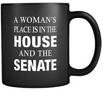 Novelty Coffee Mug Drinking Cup A Woman's Place is in The House and The Senate Coffee Mug Coffee Mug 11Oz Gift for Women Men