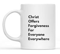 Novelty Coffee Mug Drinking Cup Christ Offers Forgiveness for Everyone Everywhere Funny Inspirational and Sarcasm Gifts for Men Women Boss 11Oz Gift for Women Men