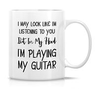 Novelty Coffee Mug Look Like I'm Listening in My Head I'm Playing Guitar Guitarist 11 Ounce Ceramic Coffee Mugs, Sarcastic, Motivational Inspirational Birthday Gifts for Friends Coworker Dad Mom