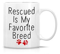 Novelty Coffee Mug- Rescued is My Favorite Breed Pet Cat Dog Lovers 11 Oz Ceramic Drinking Cup - Funny, Sarcasm, Inspirational Birthday Christmas Gifts for Friends, Coworkers, Sister, Dad, Mom