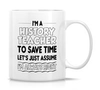 Novelty Drinking Cup for History Teacher - 11 Oz Ceramic Coffee Cup - Humorous, Birthday, Holiday, Appreciation, Thank-You Gift for History Enthusiasts, Social Studies Instructors
