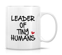 Novelty Drinking Cup- Leader of Tiny Humans 11 Oz Ceramic Coffee Mugs - Funny, Sarcasm, Motivational, Inspirational, Daycare, Birthday Gifts for Mom, Mum, Babysitter, Nanny, Teacher