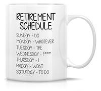 Novelty Drinking Cup - Retirement Schedule Do Whatever The Fxxx 11 Oz Coffee Cup - Funny, Sarcasm, Sarcastic, Motivational, Inspirational Birthday Gift for Friends, Coworkers, Siblings, Dad, Mom