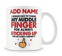 Novelty Funny Gift for Work Colleagues and Friends - I Would Like to Thank My Middle Finger for Always Sticking Up for Me - Personalised Mug
