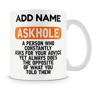 Novelty Funny Gift Mug for Work Colleagues - Askhole- A Person Who Constantly Asks for Your Advice, Yet Always Does The Opposite of What You Told Them